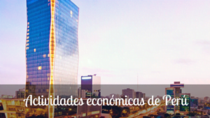 Actividades económicas de Perú 2 actividades economica de peru 1