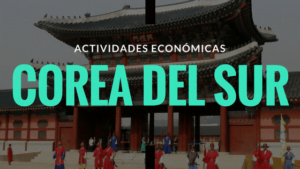 Actividades económicas de Corea del Sur 1 Corea del sur 1