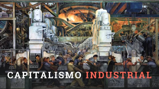Capitalismo industrial: qué es, origen y características